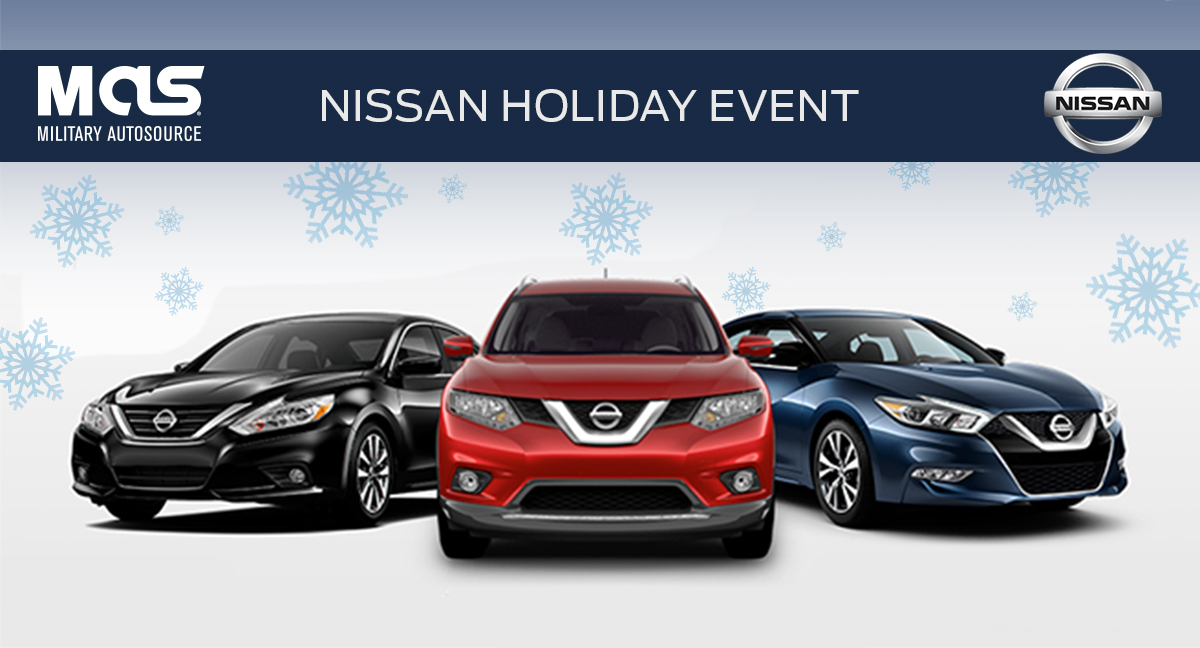 Nissan Holiday Event Get bonus savings up to 1,500 Military AutoSource