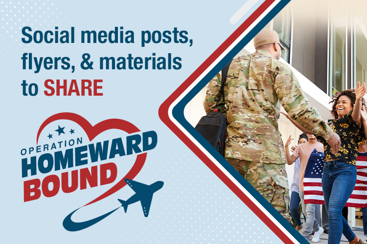 Operation Homeward Bound - Social media posts, flyers and materials to share