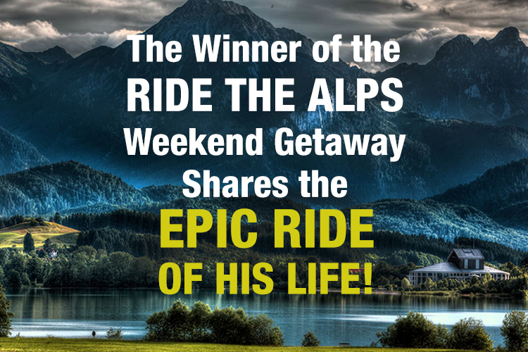 The Winner of the Ride the Alps Weekend Getaway
