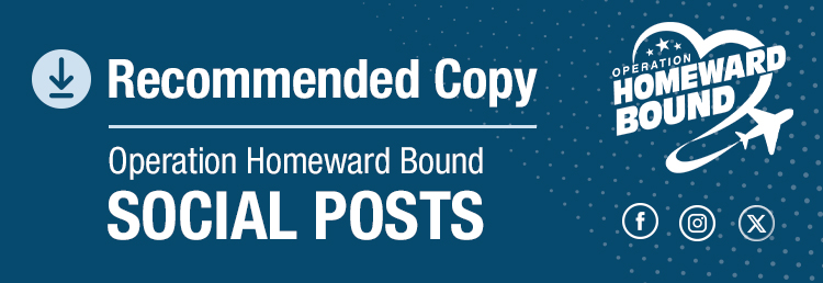 Recommended Copy Operation Homeward Bound Social Posts
